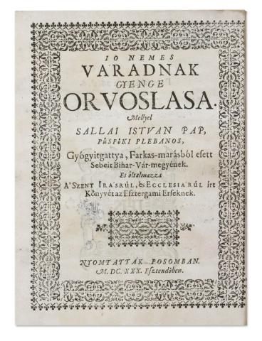 [Pázmány Péter] Sallai Istvan: Io nemes Váradnak gyenge orvoslása 1630 Posomban (Typ. Soc Jesu.)