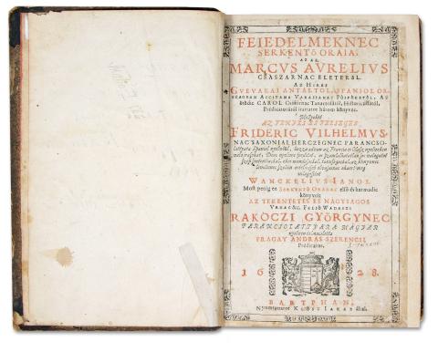 [Draskovich János] - Prágai András [ford.]:: Feidelmeknec serkentő oraia, az az, Marcus Aurelius csaszarnac eleteről.  [Bártfa] Bartphan, 1628. Klösz Jakab. 