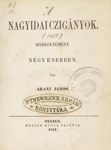 Arany János: Nagyidai czigányok. Hősköltemény négy énekben. 1852 Pest Müller Gyula