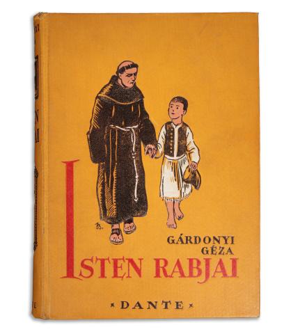 Gárdonyi Géza: Isten rabjai. Ifjuság számára átdolgozott kiadás   Budapest, [1934]. Dante [Pátria ny.] 