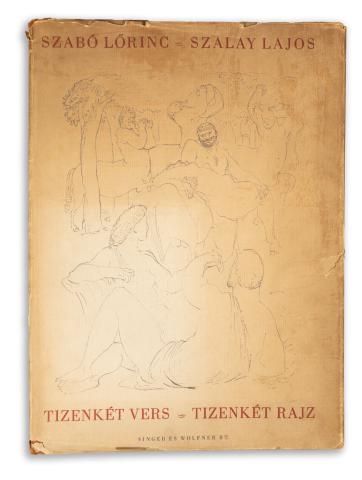 Szabó Lőrinc - Szalay Lajos : Tizenkét vers - tizenkét rajz  Budapest, 1943. Singer és Wolfner. 