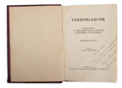 Alapi Nándor: Vándorlásunk. Emlékkönyv az Országos Kamaraszínház kétezredik előadására. (második köt.)  Sopron, 1929, Tóth Alajos ny. 