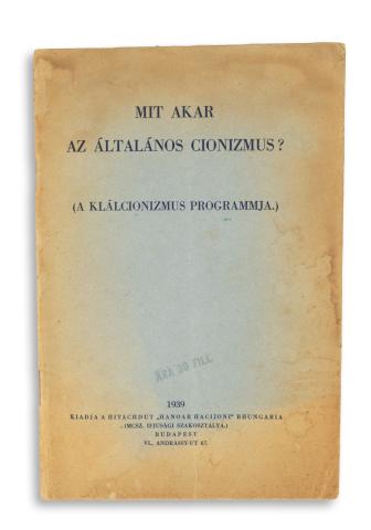 Mit akar az általános cionizmus? (A klálcionizmus programmja.)   Budapest, 1939. Hitachdut „Hanoar Hacijoni” Bhungaria 