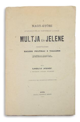 Liszkay József: A Nagy-Győri evangeliomilag reformált egyház múltja és jelene, összefüggésben hazánk politikai s vallásos mozgalmaival.  Győr, 1868, Hennicke Rezső,  [nyomt. Sauervein Géza]. 