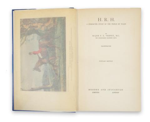 Verney, Major F. E. : H. R. H. a character study of the Prince of Wales. Illustrated.  London, 1928, Hodder and Stoughton [Hazell, Watson & Viney] 