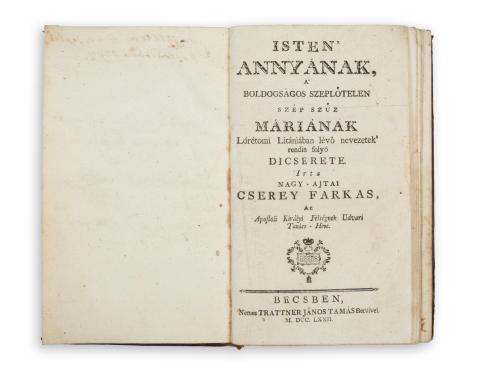 Cserey Farkas, Nagy-Ajtai: Isten’ annyának, a’ boldogságos szeplőtlen szép szűz Máriának Lórétomi litániában lévő nevezetek rendin folyó dicsérete.   Bécs, 1772. Trattner János Tamás 