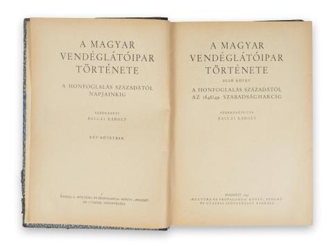 Ballai Károly: A magyar vendéglátóipar története. 1. köt. [Unicus]   Budapest 1943, „Kultura és Propaganda" [Athenaeum] 