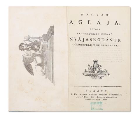 [Verseghy Ferenc]: Magyar Aglája, avvagy kellemetesen mulató nyájaskodások külömbféle versnemekben  Budánn, 1806. Kir. Magy. Univ. 