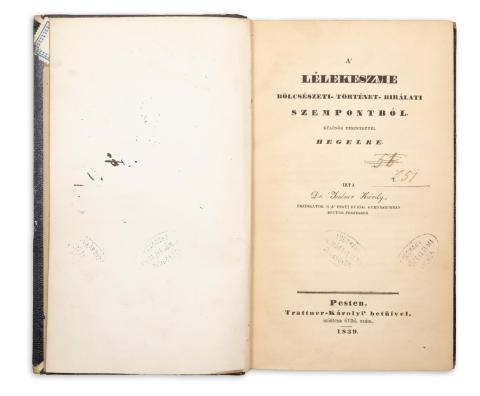 Taubner Károly: A lélekeszme, bölcsészeti-történetbírálati szempontból, különös tekintettel Hegelre  Pesten, 1839. Trattner Károlyi' betüivel 