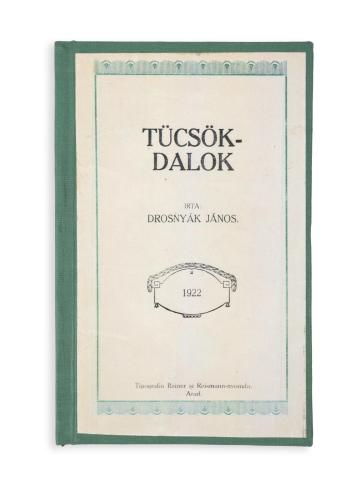 Dorosmai János összes munkája – első kiadások, dedikált példányok  Arad-Sopron-Budapest, 1922-1943. 