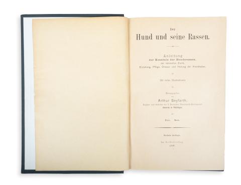 Seyfahrt, Arthur: Der Hund und seine Rassen. Mit vielen Illustrationen.  [Köstritz] 1898, Im selbstverlag 