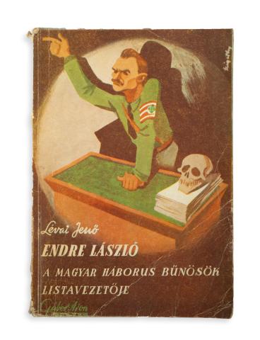 Lévai Jenő: Endre László a háborús bűnösök listavezetője   Budapest, 1945. Müller Károly Könyvkiadóvállalat (Légrády Testvérek ny.). 112 p.  