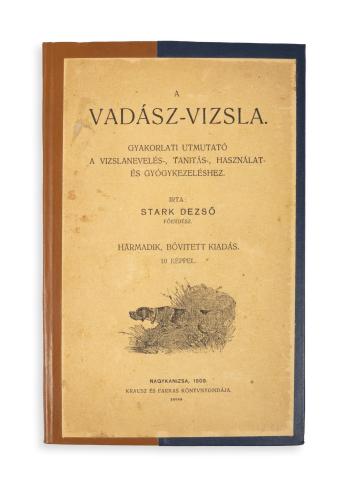 Stark Dezső: A vadász-vizsla. Gyakorlati útmutató a vizslanevelés, tanítás-, használat- és gyógykezeléshez.  Nagykanizsa, 1909, Krausz és Farkas ny. 