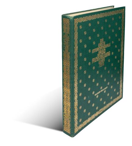Die Erste Internationale Jagd-Ausstellung Wien 1910. Ein monumentales Gedenkbuch. [1-2. theil]  Wien-Leipzig, 1912, Wilhelm Frick 