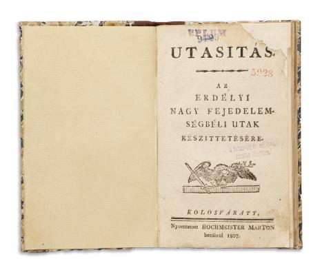 Utasítás. Az erdélyi nagy fejedelemségbéli utak készittetésére.   Kolosváratt, 1807. Hochmeister Márton. 