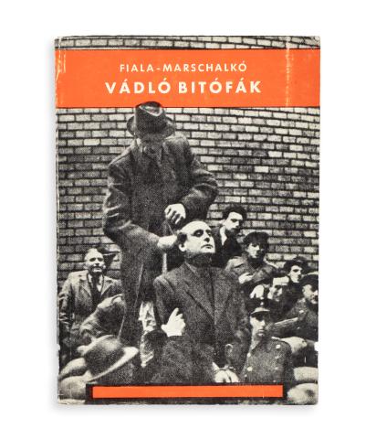 Fiala Ferenc - Marschalkó Lajos: Vádló bitófák. A magyar nemzet igazi sírásói  London, 1958. A szerző kiadása [Hídfő] 
