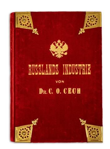 Cech, C. O.: Russlands Industrie auf der nationalen Ausstellung in Moskau 1882. Kritische Betrachtung über die wichtigsten Industriezweige Russlands.  Moskau,1885. Grossmann und Knöbel. 