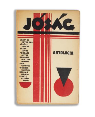 Jóság antológia. Lakatos Péter Pál, Sükösd Ferenc, Vajda János, Forgács Antal, Radnóti Glatter Miklós, Dán György, Wagner György, Kalmár Magda, Fekete Alfréd versei  Budapest, 1929, [Hoffmann és Tsa.] 