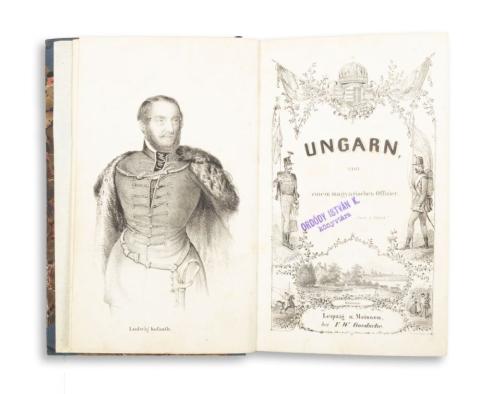Ungarn seine Geschichte, seine Nationalität, seine parlamentarische Entwickelung, sein Kampf um nationale Selbstständigkeit strategisch und politisch nebst biographischen Skizzen ausgezeichneter Männer von einem ungarischen Offizier.  Leipzig und Meissen [Teubner'schen Officin in Dresden], 1850. F. W. Goedtsche. 