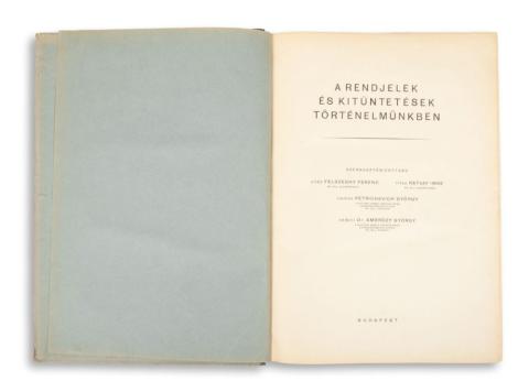 A rendjelek és kitüntetések történelmünkben  Budapest, [1943]. [Magyar Földrajzi Intézet Rt.] 
