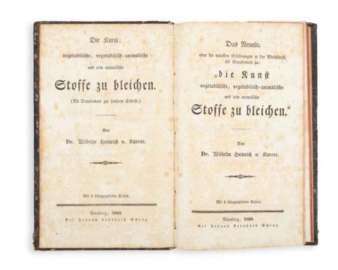 Kurrer, Wilhelm Heinrich Jakob von: Die Kunst vegetabilische, vegetabilisch-animalische und rein animalische Stoffe zu bleichen  Nürnberg, 1838. Johann Leonhard Schrag. 