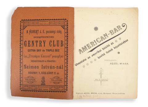 Aczél Miksa: American-Bar – Útmutató az amerikai hüsitő és hevitő italok készitéséhez. [182 recepttel.] Összeáll. – –.  [Bp., 1899, Klauber ny.] 