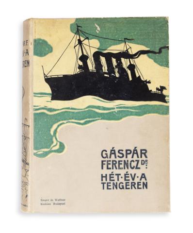 Gáspár Ferenc, Dr.: Hét év a tengeren. Egy tengerészorvos naplójából.   Budapest, [1903.] Singer és Wolfner (Budapesti Hírlap ny.) 
