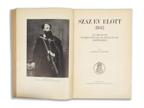 Tonelli Sándor:  Száz év előtt 1842. Az Országos Iparegyesület alapításának esztendeje.  Budapest, 1942. Orsz. Iparegy. [Athenaeum] 