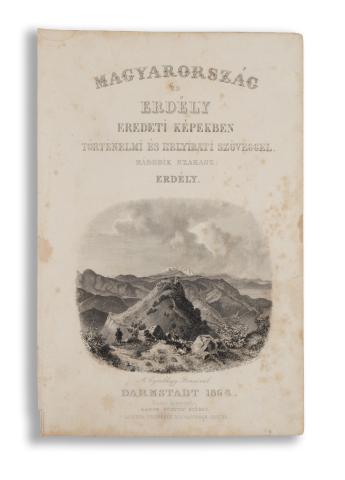 Hunfalvi János - Rohbock Lajos:  Magyarország és Erdély eredeti képekben. Történelmi és helyirati szöveggel. Második szakasz. Erdély. Címlap.  Darmstadt, 1864, Lange Gusztáv György 