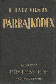 Rácz Vilmos: Párbajkódex és lovagias eljárás  Bp. Athenaeum.)