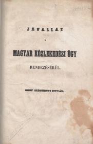 Széchenyi István, gróf: Javaslat a magyar közlekedési ügy rendezésérül 1848 (Pozsony Belnay ny.)