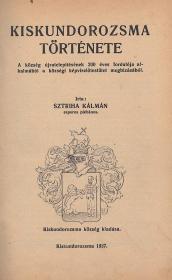 Sztriha Kálmán: Kiskundorozsma története 1937 Kiskundorozsma (Árpád ny)