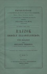 Szilágyi Ferencz: Rajzok Erdély államéletéből a XVIII. században 1874 Bp. Eggenberger