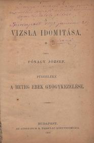 Fónagy József: A vizsla idomitása. Függeléke: A beteg ebek gyógykezelése. 1893 Bp. Athenaeum