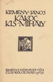 Kemény János: Kákoc Kis Mihály 1929 Cluj-Kolozsvár ESzC