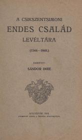 Sándor Imre: A csikszentsimoni Endes család levéltára (1544-1848.) Ismerteti ---. 1910 Kolozsvár Gámán J. Örököse ny